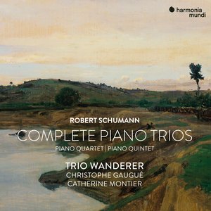 Image pour 'Robert Schumann: Complete Piano Trios, Quartet & Quintet'