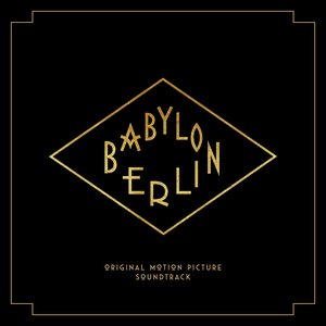 Image for 'Babylon Berlin (Music from the Original TV Series)'