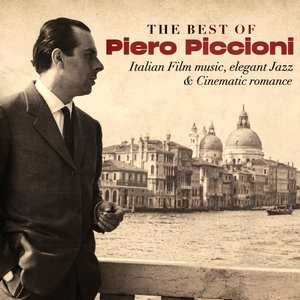 Image for 'The Best of Piero Piccioni - Italian Film Music, Elegant Jazz & Cinematic Romance'