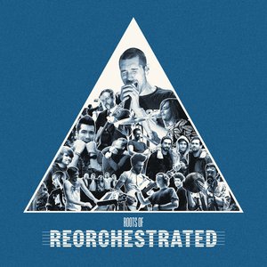 Image for 'Roots Of ReOrchestrated'