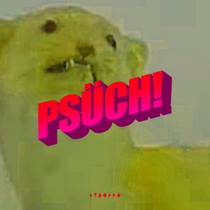 'PSÜCH!'の画像