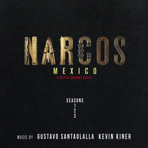 Immagine per 'Narcos: Mexico (A Netflix Original Series Soundtrack) [Music from Seasons 1, 2 & 3]'