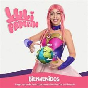 “Bienvenidos (Juega, Aprende, Baila Canciones Infantiles Con Luli Pampín)”的封面