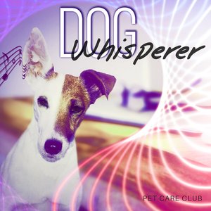 Image for 'Dog Whisperer – Calming Music to Relax and Calm Down Your Dog, Pet Relaxation, Stress Relief, Anxiety Medication, Sleep Aids, Music Therapy for Dogs, Comfort and Happiness with Nature Sounds'