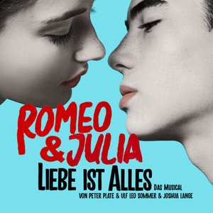 Immagine per 'Romeo & Julia - Liebe ist alles (Das Musical)'