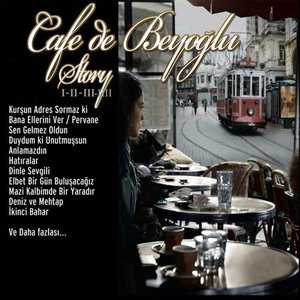 Bild für 'Cafe de Beyoğlu Story (I-Ii-Iii-Iiii)'