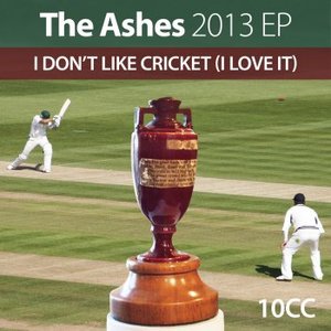 Image for 'Ashes 2013 EP/I Don't Like Cricket (I Love It)'