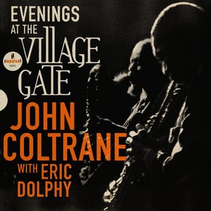 Image for 'Evenings At The Village Gate: John Coltrane with Eric Dolphy (Live)'