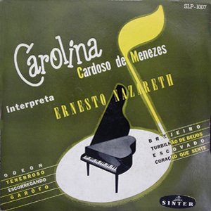 Image for 'Carolina Cardoso de Menezes interpreta Ernesto Nazareth'