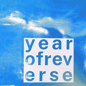 Image for 'YEAR OF REVERSE'
