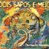 2 Sapos e Meio 的头像