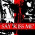 Avatar for Say 'Kiss Me'