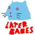 Later Babes için avatar