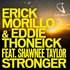 Awatar dla Erick Morillo & Eddie Thoneick feat. Shawnee Taylor