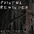 Avatar for Painful Reminder