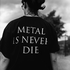 MetalNeverDie91 的头像