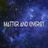 Аватар для Matter and Energy