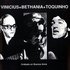 Vinicius de Moraes, Maria Bethânia & Toquinho 的头像