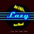 Avatar for LAZY Rock ’n’ Roll & Blues Band