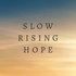 Avatar di Slow Rising Hope
