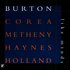 Avatar for Burton - Corea - Metheny - Haynes - Holland