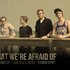 Аватар для What We're Afraid Of