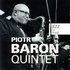 Avatar for Piotr Baron Quintet