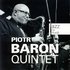 Аватар для Piotr Baron Quintet