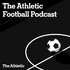 Avatar di The Athletic Football Podcast