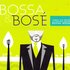 Avatar de Bossa & Bose