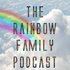 Avatar for The Rainbow Family Podcast