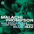 Avatar for Malachi Thompson and The Africa Brass with Gary Bartz and Billy Harper