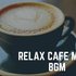 Avatar for Relax Cafe Music BGM