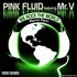 Avatar för Pink Fluid feat. Mr. V