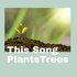 This Song Plants Trees için avatar
