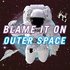 Avatar di Blame It On Outer Space