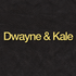 Avatar for DwayneandKale