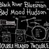 Avatar för Black River Bluesman & Bad Mood Hudson