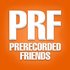 Avatar for PreRecorded Friends