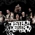 Destroy Destroy Destroy のアバター