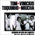 Avatar de Tom, Vinicius, Toquinho e Miucha