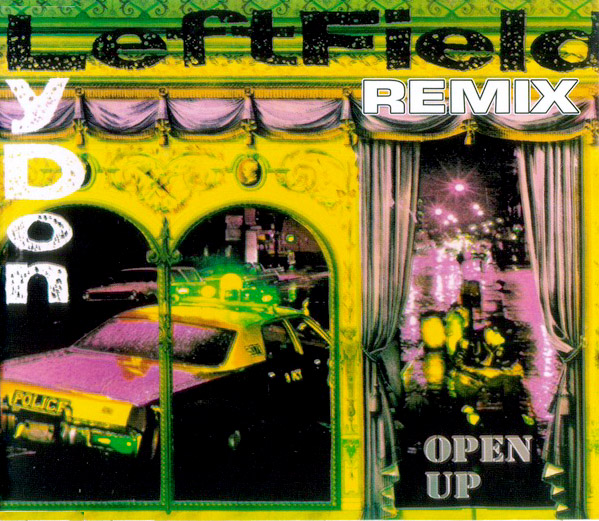 Open up so. Open up джон лайдон. leftfield - open up. leftfield lydon open up. лондон брейк бит зеленый альбом.