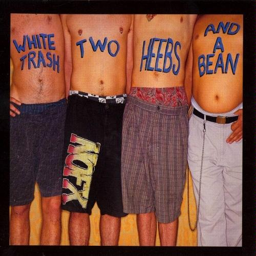 White Trash, Two Heebs and a Bean cover